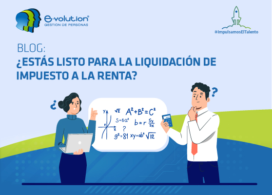 Estás listo para la liquidación de impuesto a la renta?