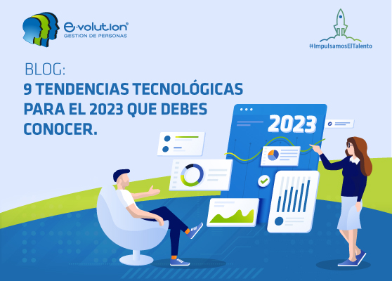 9 tendencias tecnológicas para el 2023 que debes conocer